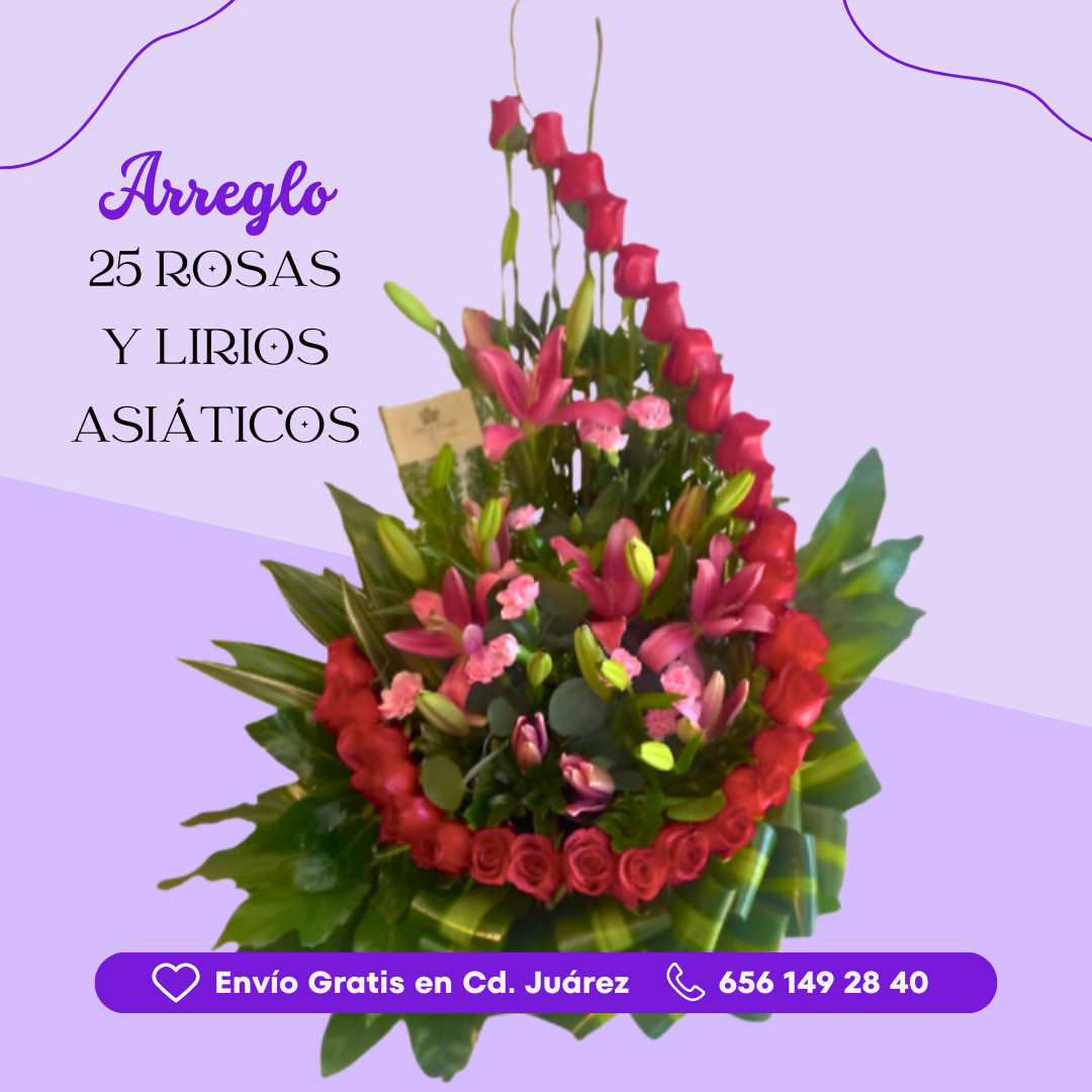 25 Rosas y Lirios Asiáticos