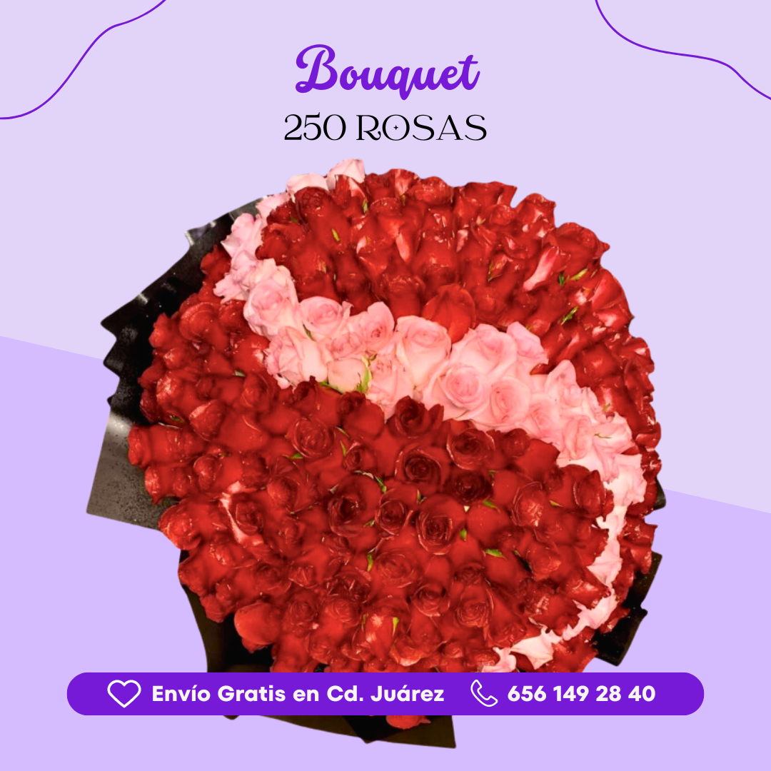 Bouquet 250 Rosas – Flores y Detalles de Juárez